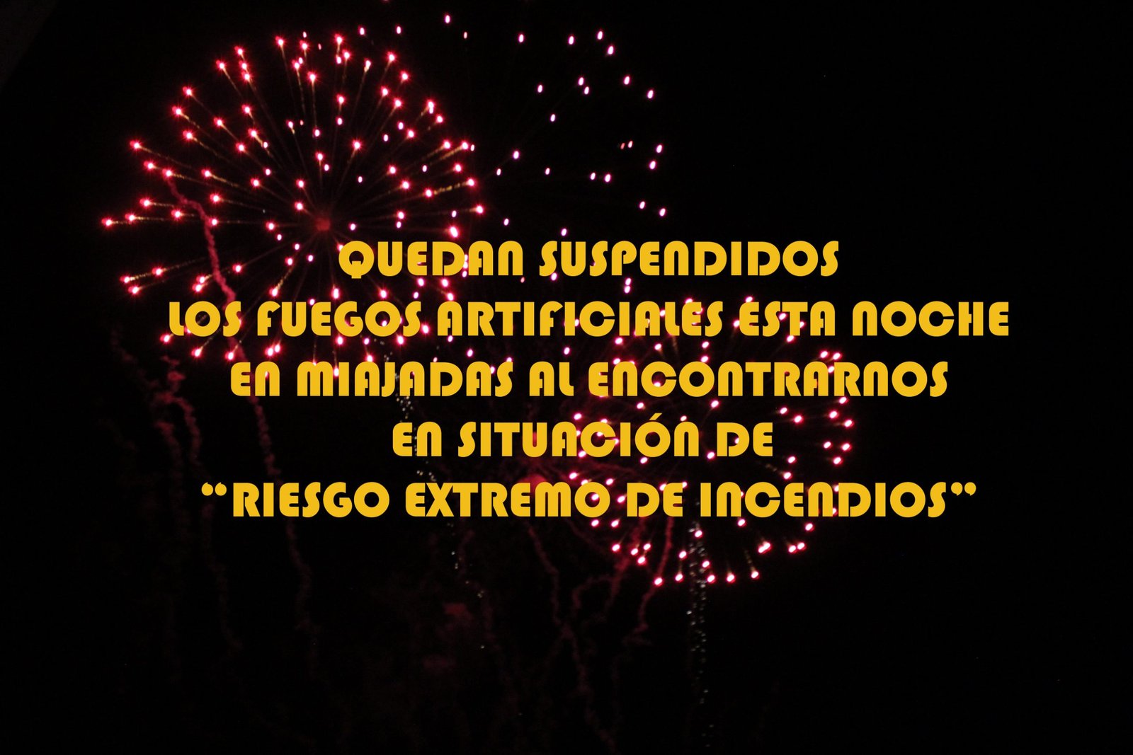 Riesgo de incendios extremo obliga a cancelar los espectaculares de fuegos artificiales en la ciudad por seguridad